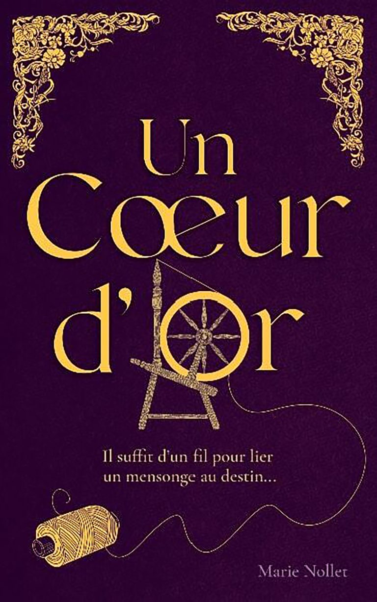 Un cœur d’or : le conte magique de Marie Nollet