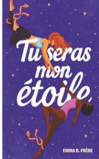 Tu seras mon étoile : un roman émouvant sur la danse, les rêves brisés et la reconstruction